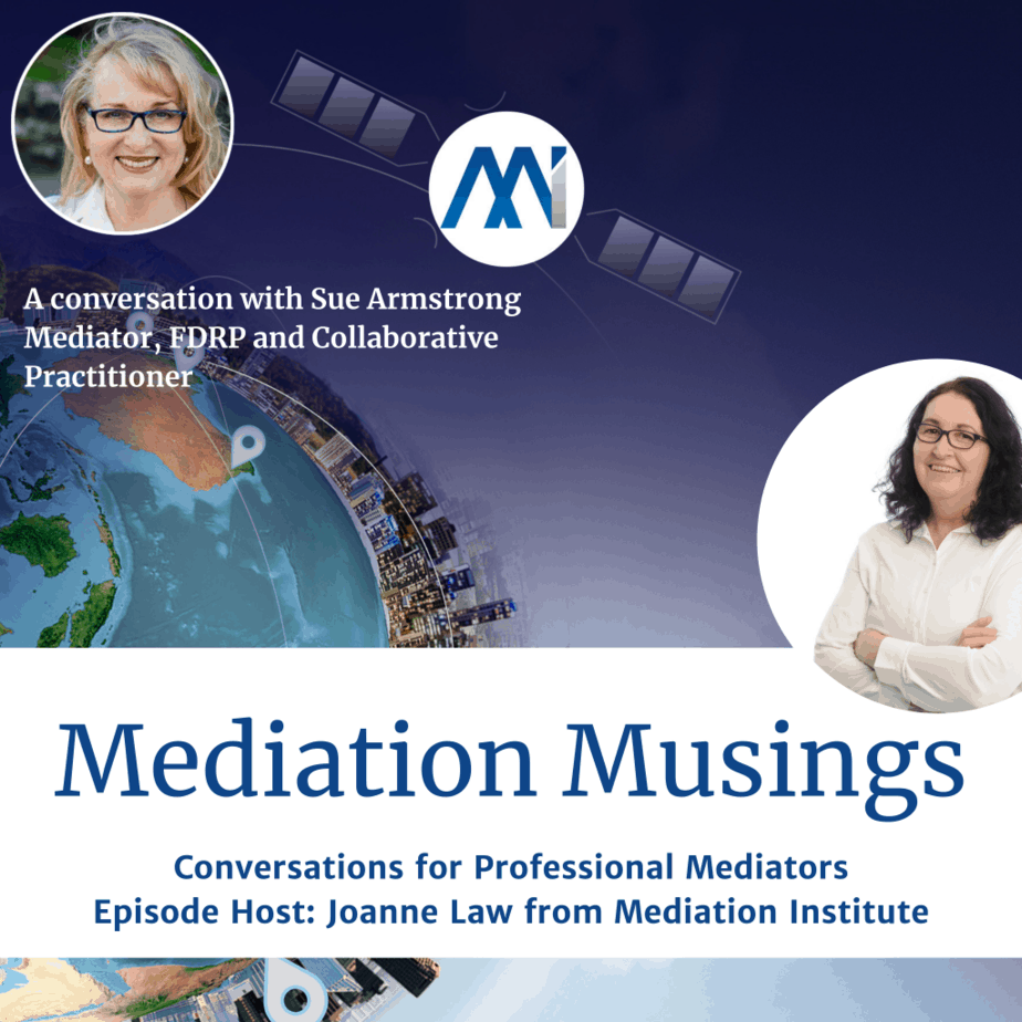 Mediator Musings With Sue Armstrong