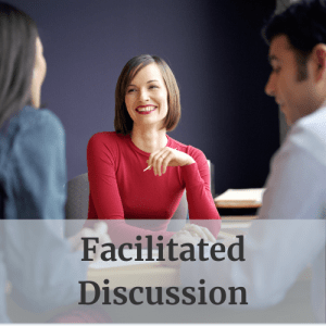 Facilitated Discussion