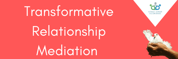 Transformative Relationship Mediation