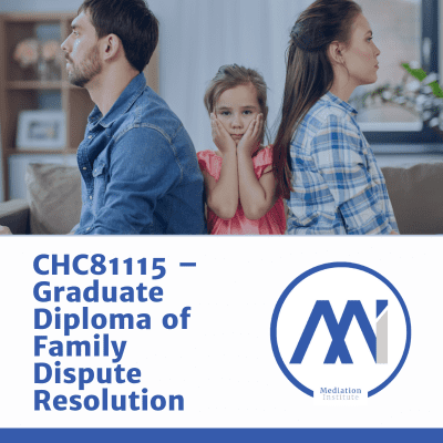 CHC81115 – Graduate Diploma of Family Dispute Resolution