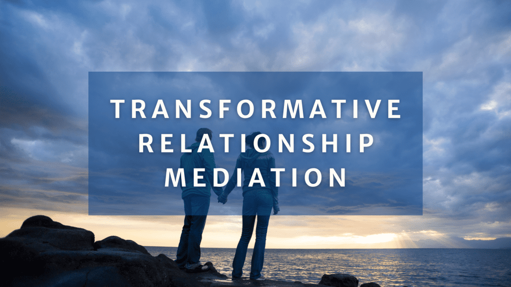 Mediation Institute Training Update February March 2022 | Mediation Institute Transformative Relationship Mediation