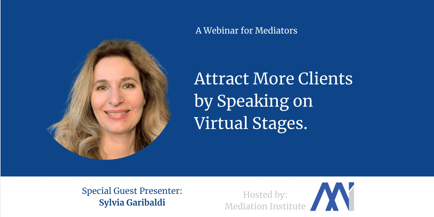 Attract More Clients By Speaking On Virtual Stages | Mediation Institute Attract More Clients