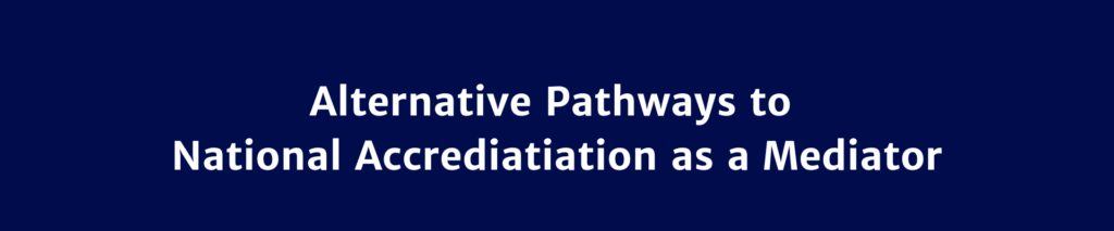 Experience Qualified Pathway To Nmas Accreditation | Mediation Institute Experience Qualified Pathway To National Accrediation