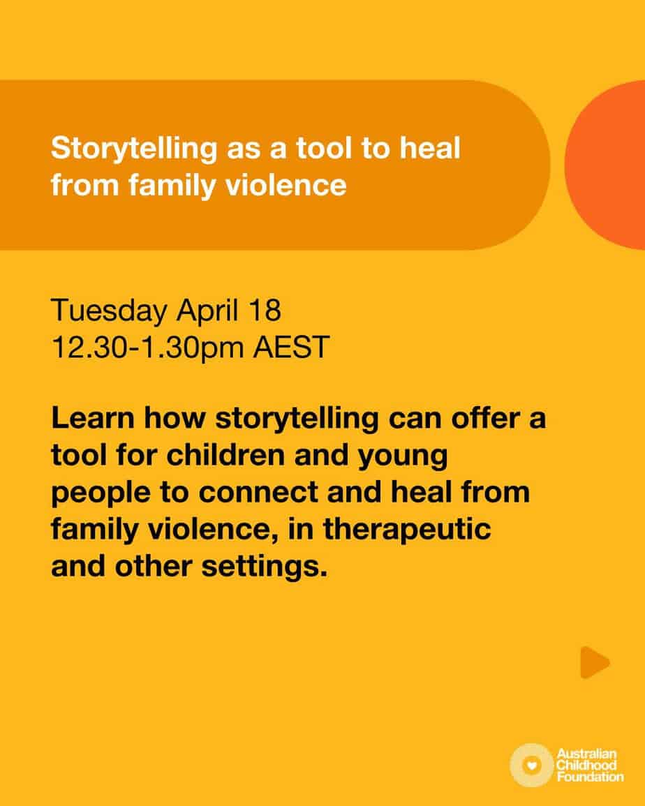 Storytelling As A Tool To Heal From Family Violence | Family Violence Learning Series | Australian Childhood Foundation | Mediation Institute - The Dispute Resolution Training And Membership Specialists