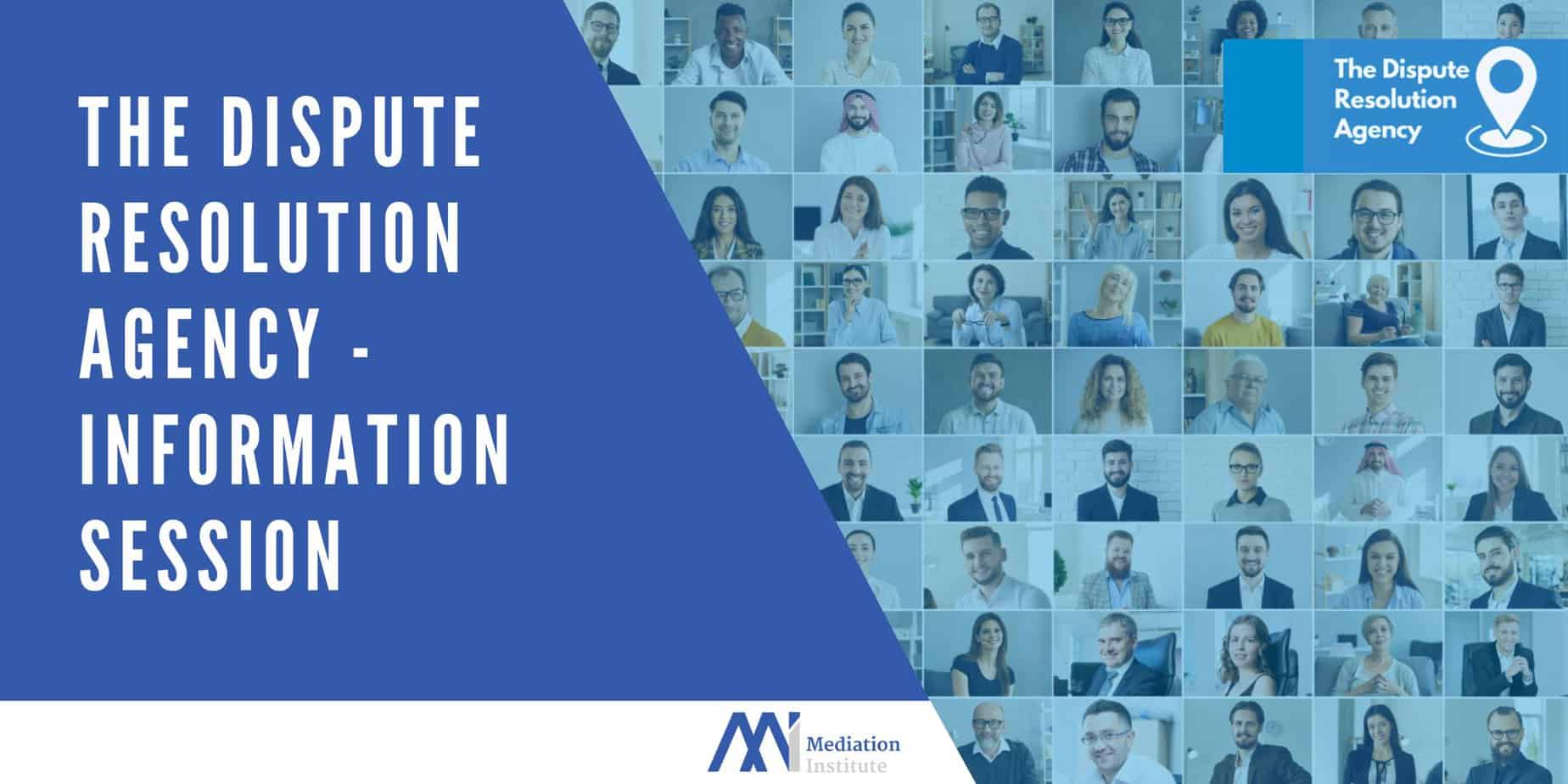 Information Session On The Dispute Resolution Agency | Mediation Institute