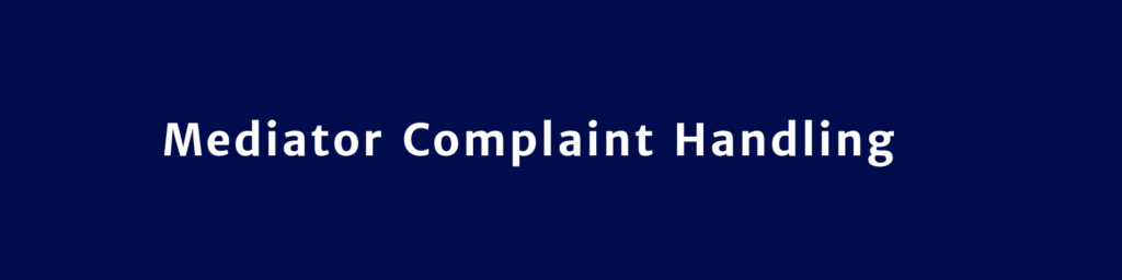 Mediator Complaint Handling