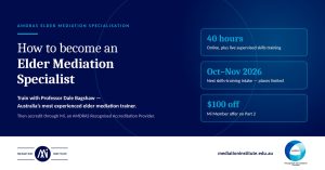 Elder mediation training with Professor Dale Bagshaw, Australia’s most experienced elder mediation trainer — 40 hours, October to November 2026 intake, $100 Mi Member offer
