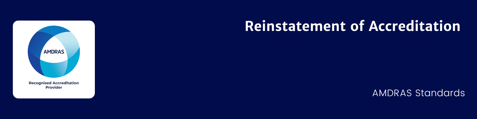 Re-Instatement Of Accreditation Re-Instatement Of Accreditation